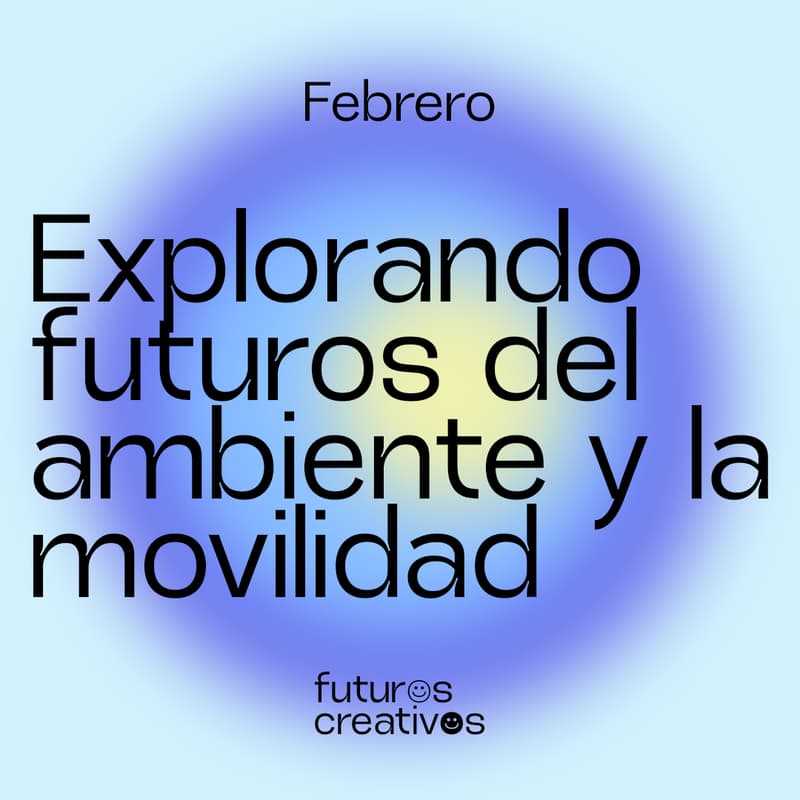 Cover Image for Futuros Creativos febrero 2026