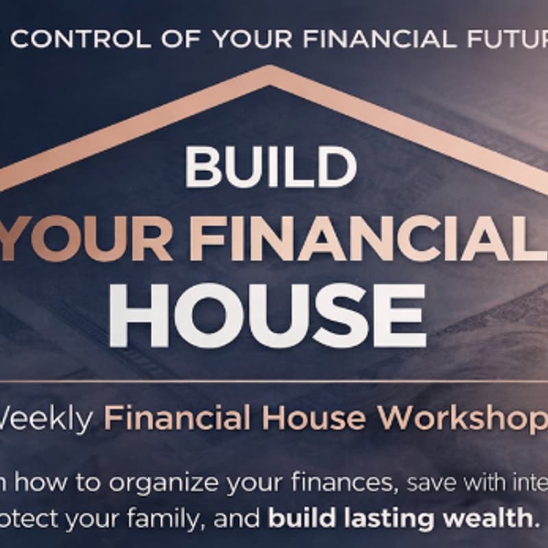 Cover Image for Financial House Workshop: Build, Protect & Grow Your Money