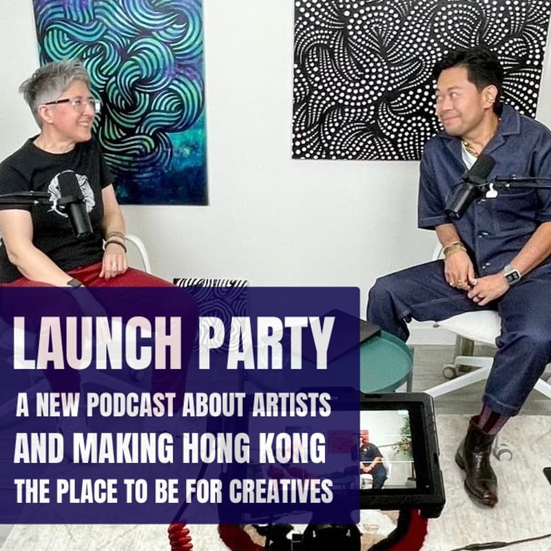 Cover Image for Launch Party: A New Podcast For Artists And The Creative Industries In Hong Kong.