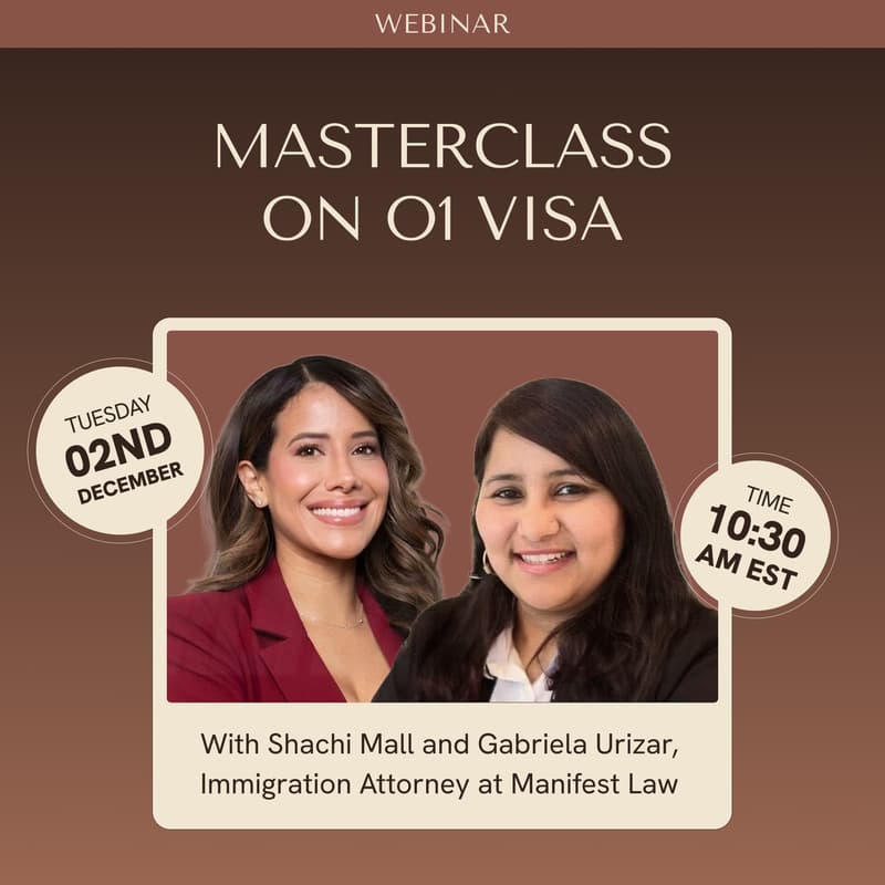 Cover Image for Masterclass on O1 Visa with Shachi Mall and Gabriela Urizar, Immigration Attorney at Manifest Law