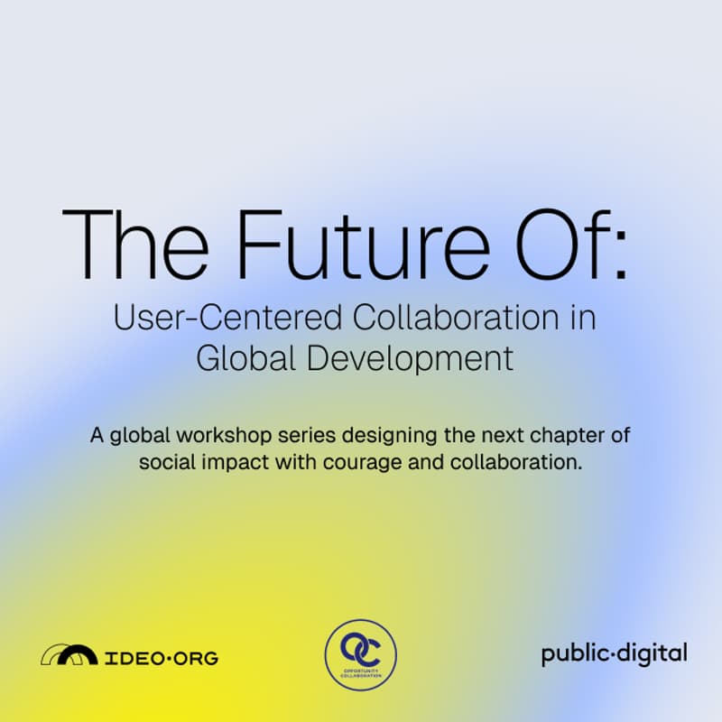Cover Image for The Future Of: User-Centered Collaboration in Global Development