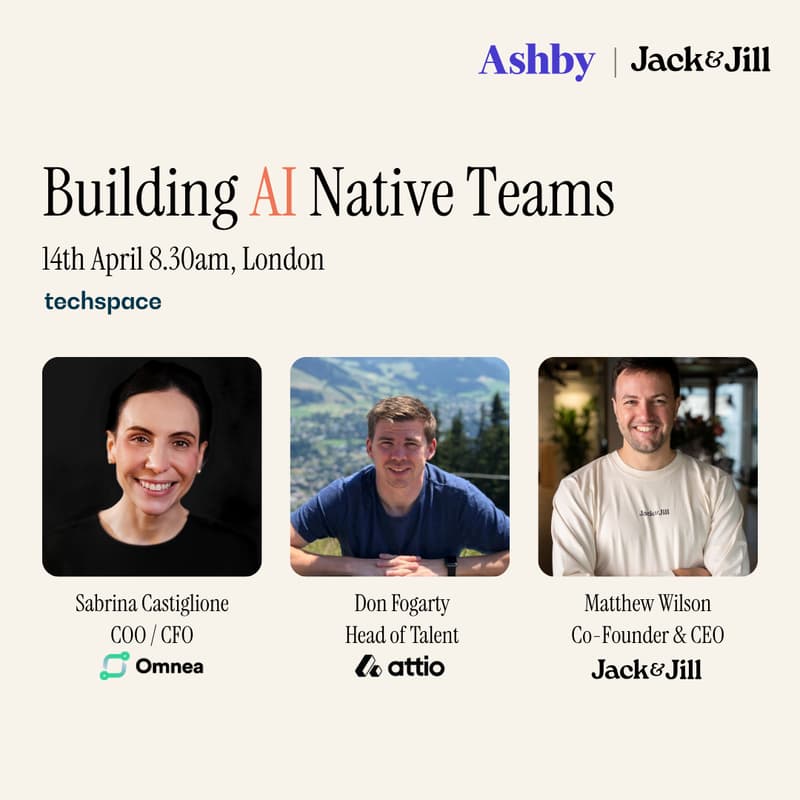 Cover Image for Building AI Native Teams (Ashby x Jack & Jill)