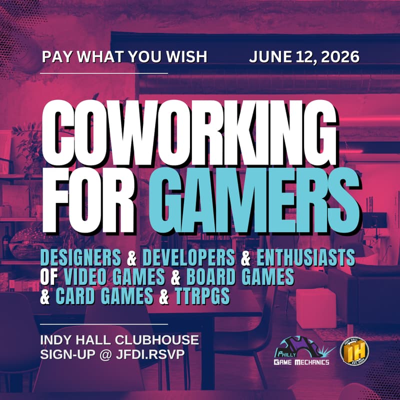 Cover Image for PWYW Coworking w/ Philly Game Mechanics