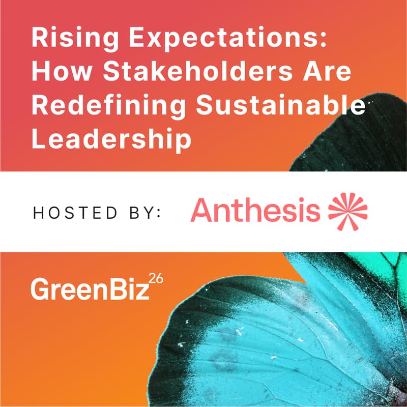 Cover Image for Rising Expectations: How Stakeholders Are Redefining Sustainable Leadership