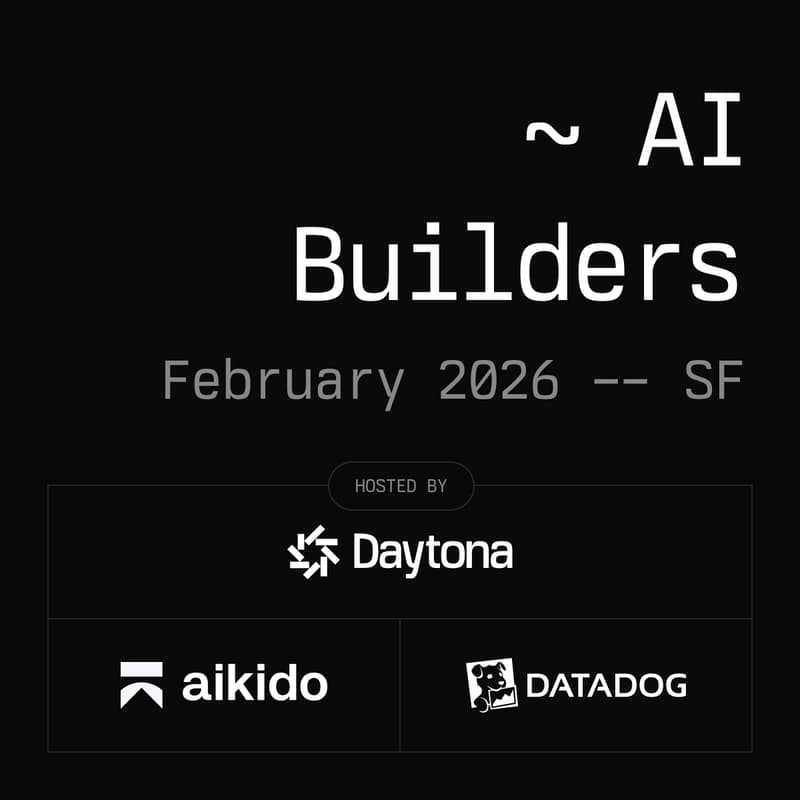 Cover Image for Daytona & Aikido AI Builders - SF, February 2026 @Datadog