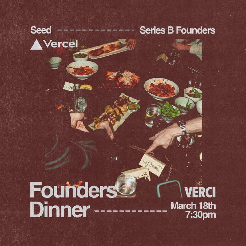 Cover Image for Founders Dinner with Vercel and Verci