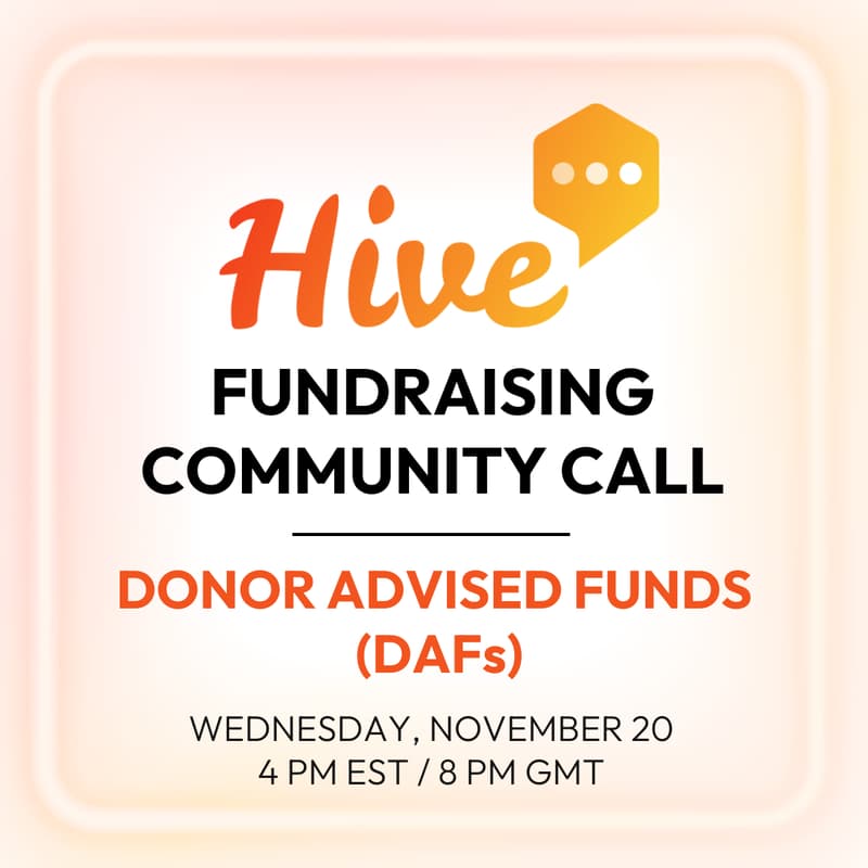 Cover Image for Hive Fundraising Community Call: Donor Advised Funds (DAFs)