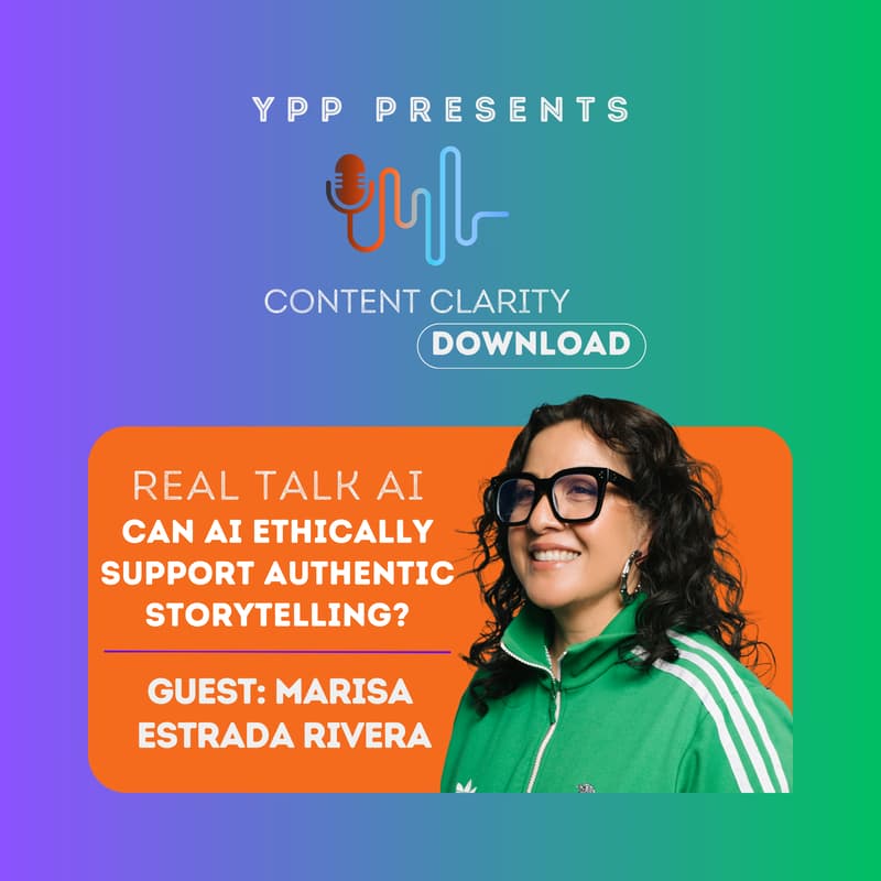 Cover Image for YPP Content Clarity Download: "Real Talk AI": Can AI Ethically Support Authentic Storytelling?