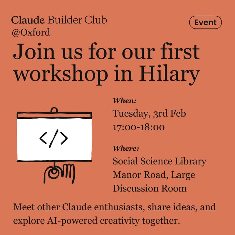 Cover Image for Claude Builder Club Workshop - Hilary Term Kickoff