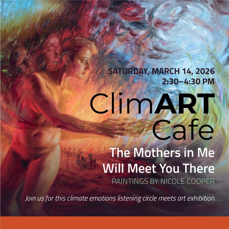 Cover Image for ClimART Cafe: Mothers in Me Will Meet You There