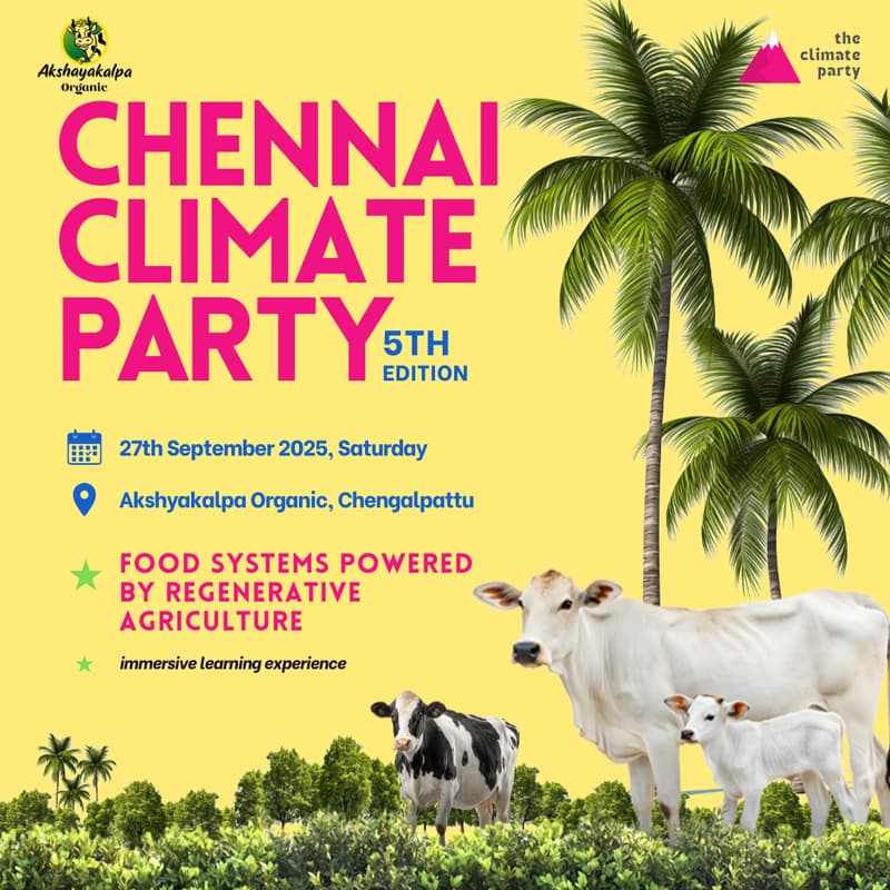 Cover Image for Chennai Climate Party | Food systems x regenerative agriculture @ Akshayakalpa's R&D Farm