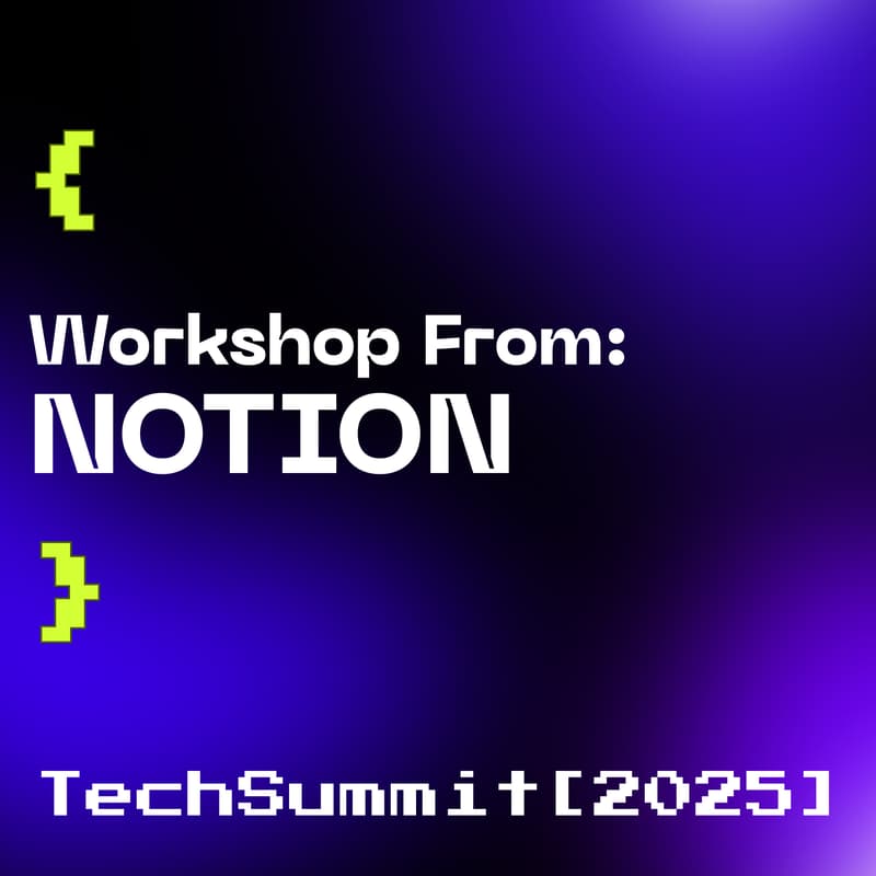 Cover Image for TechSummit 2025: Notion Workshop