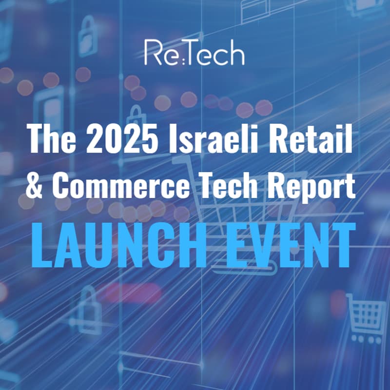 Cover Image for The 2025 Israeli Retail & Commerce Tech Report Launch | Virtual - March 17th