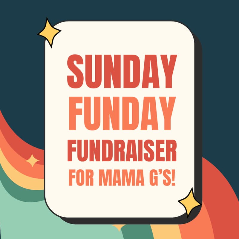 Cover Image for Sunday Funday Fundraiser for Mama G's!