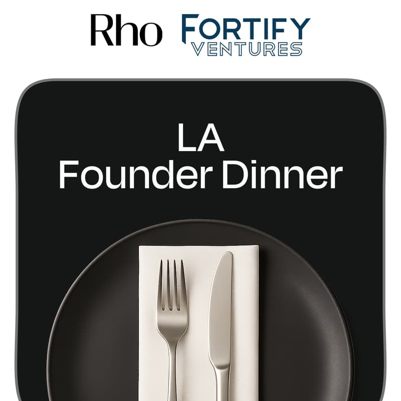 Cover Image for LA Founder Dinner [hosted by Rho x Fortify Ventures]