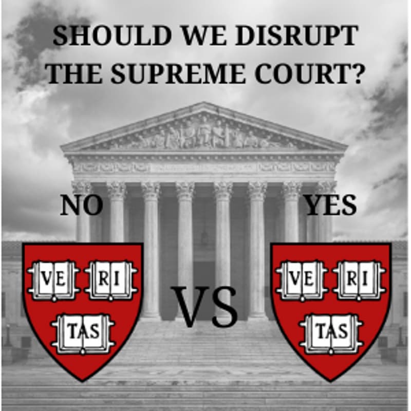 Cover Image for Disrupt the Supreme Court: What, Like It’s Hard? A Harvard Law Debate on Supreme Court Appointments
