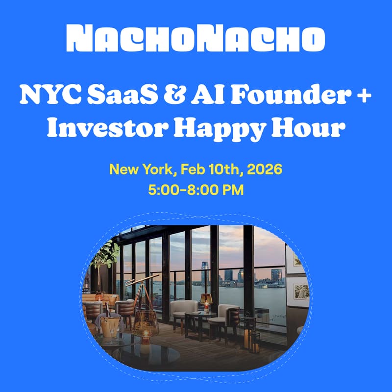 Cover Image for NachoTuesday: NYC SaaS & AI Founder + VC Happy Hour