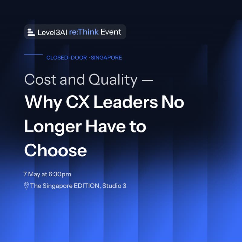 Cover Image for Level3AI re:Think: Cost and Quality — Why CX Leaders No Longer Have to Choose