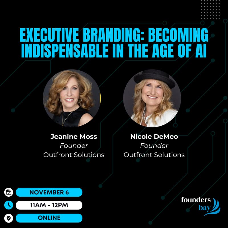 Cover Image for Founders Bay Virtual Workshop: Executive Branding: Becoming Indispensable in the Age of AI