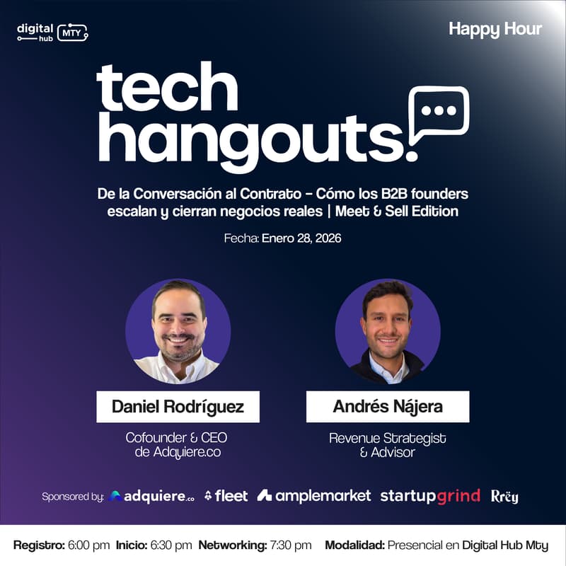 Cover Image for Tech Hangout: De la Conversación al Contrato – Cómo los B2B founders escalan y cierran negocios reales | Meet & Sell Edition