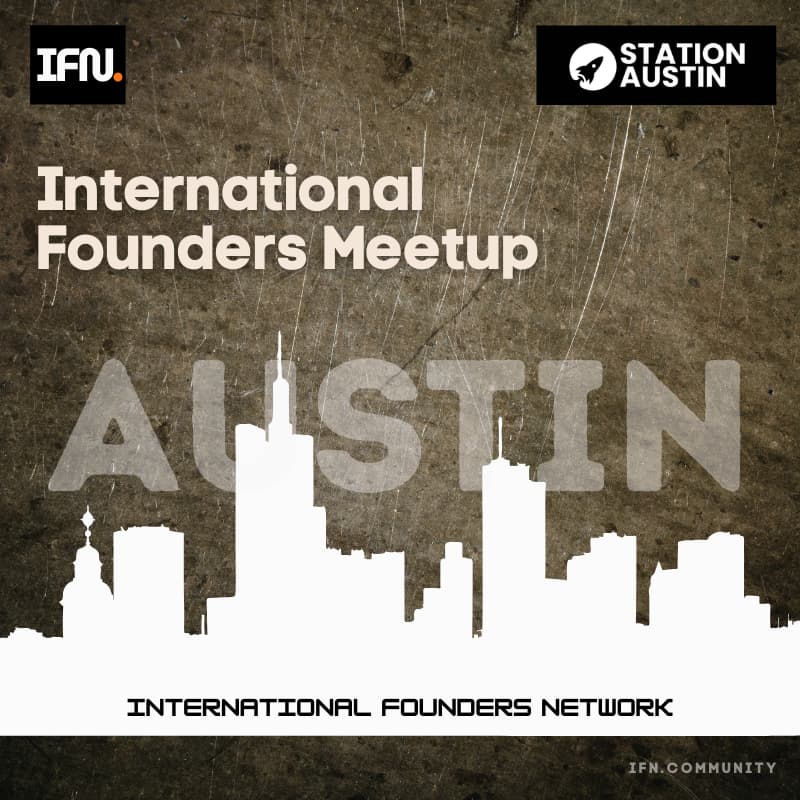 Cover Image for Austin International Founders Meetup (Vol. 08)