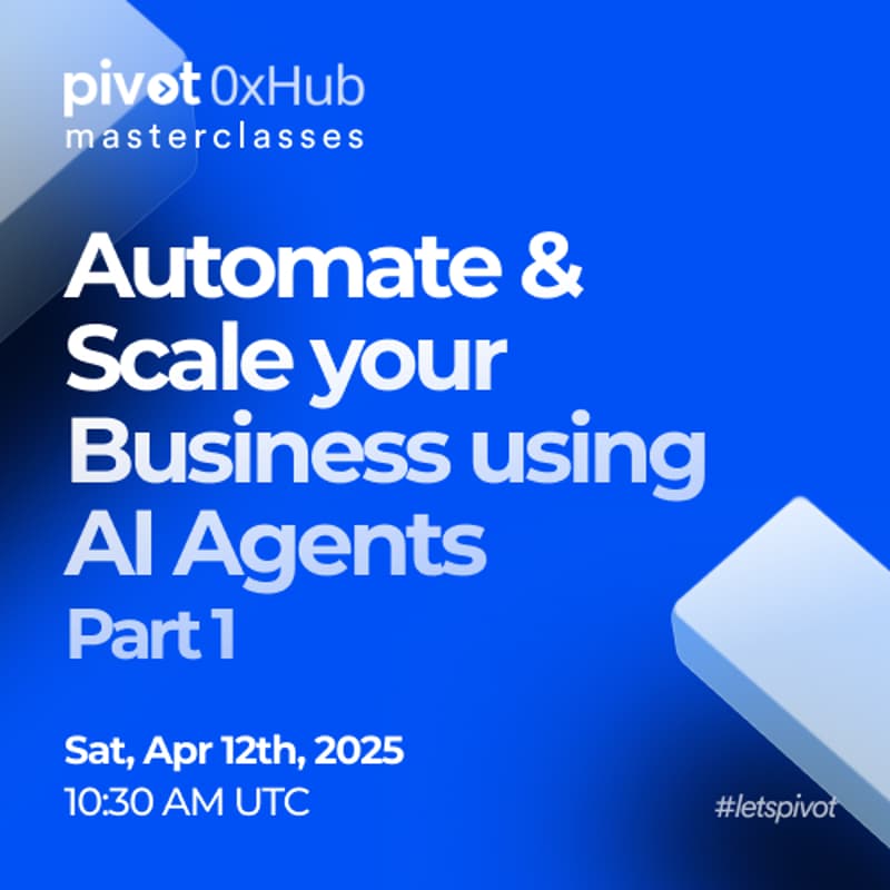 Cover Image for Masterclass - Automate & Scale your Business using AI Agents - Part 1