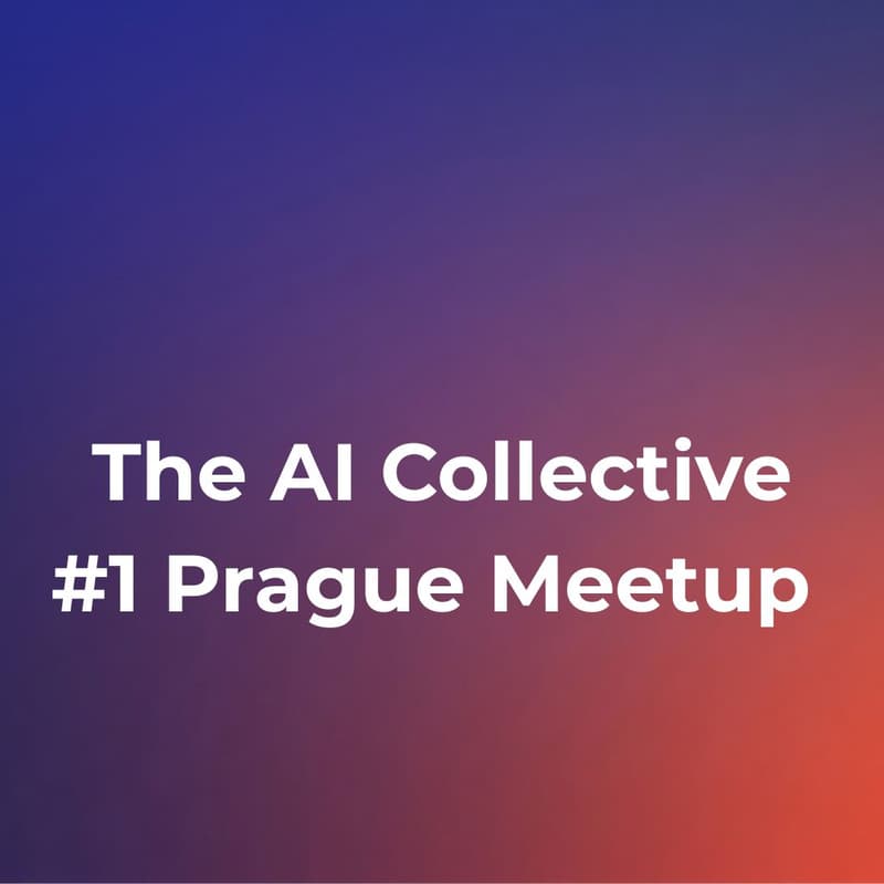 Cover Image for The AI Collective #1 Prague Meetup