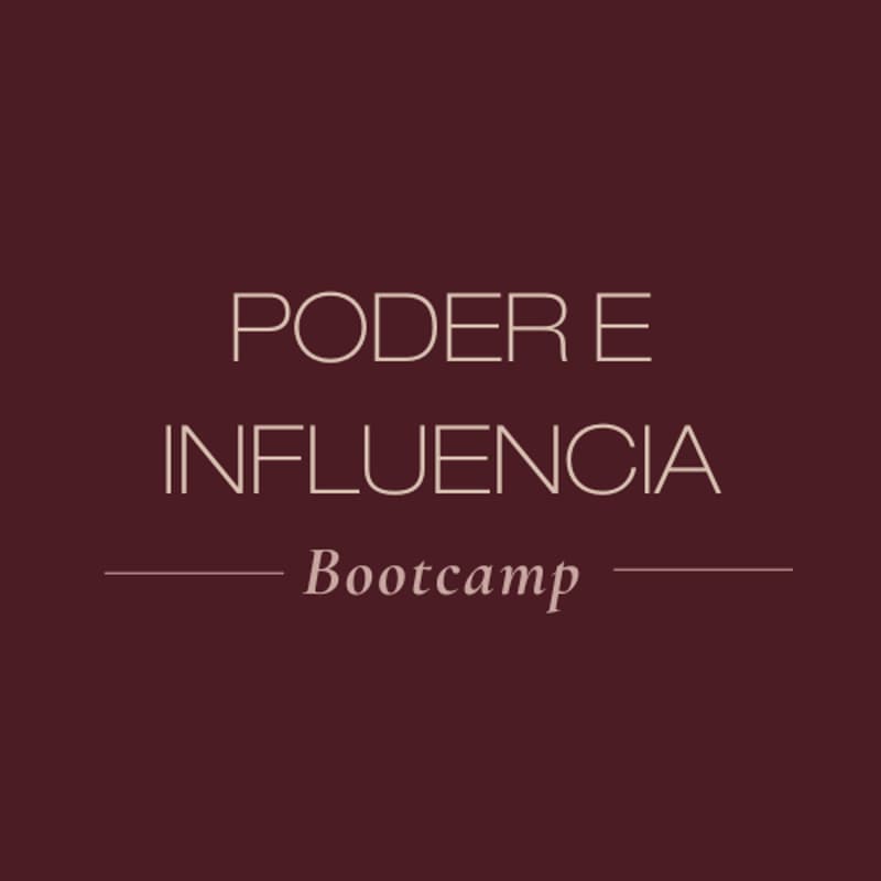 Cover Image for PODER E INFLUENCIA BOOTCAMP