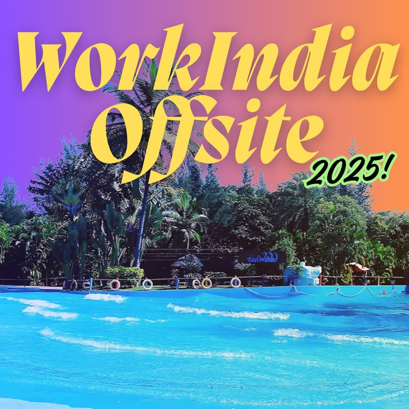 Cover Image for WorkIndia Offsite 2025!