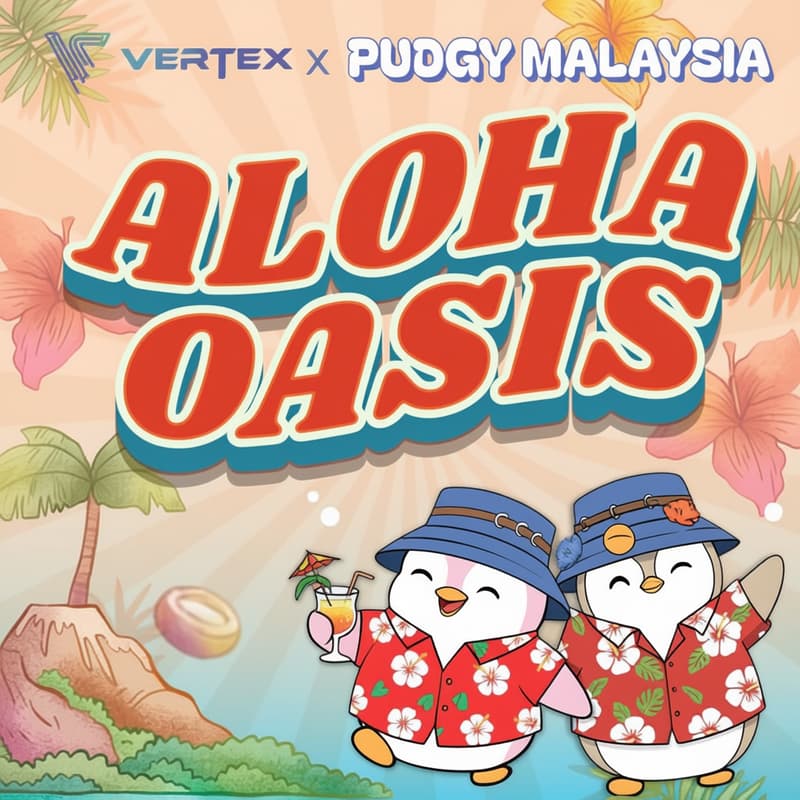 Cover Image for Aloha Oasis 🌊 Vertex x Pudgy Malaysia