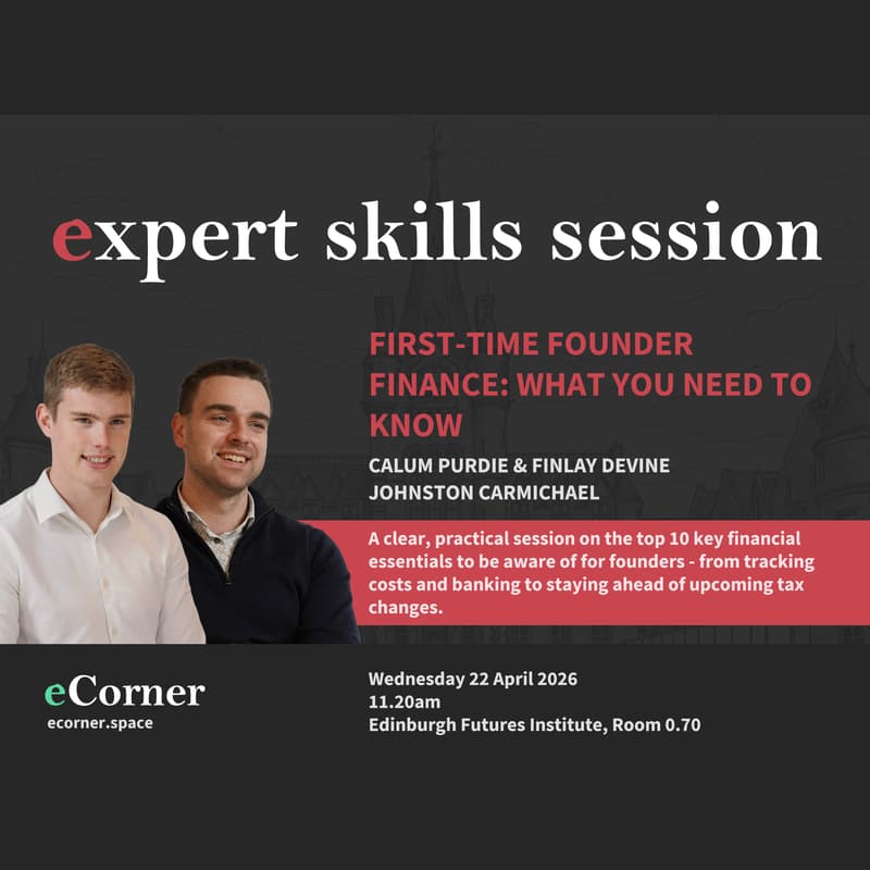 Cover Image for First-Time Founder Finance: What You Need to Know --- Calum Purdie & Finlay Devine --- Johnston Carmichael --- eCorner Expert Skills Session