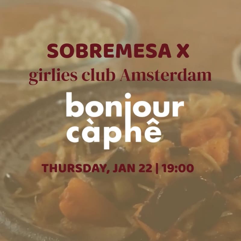 Cover Image for Sobremesa X Girlies Club Amsterdam go to Bonjour Càphê
