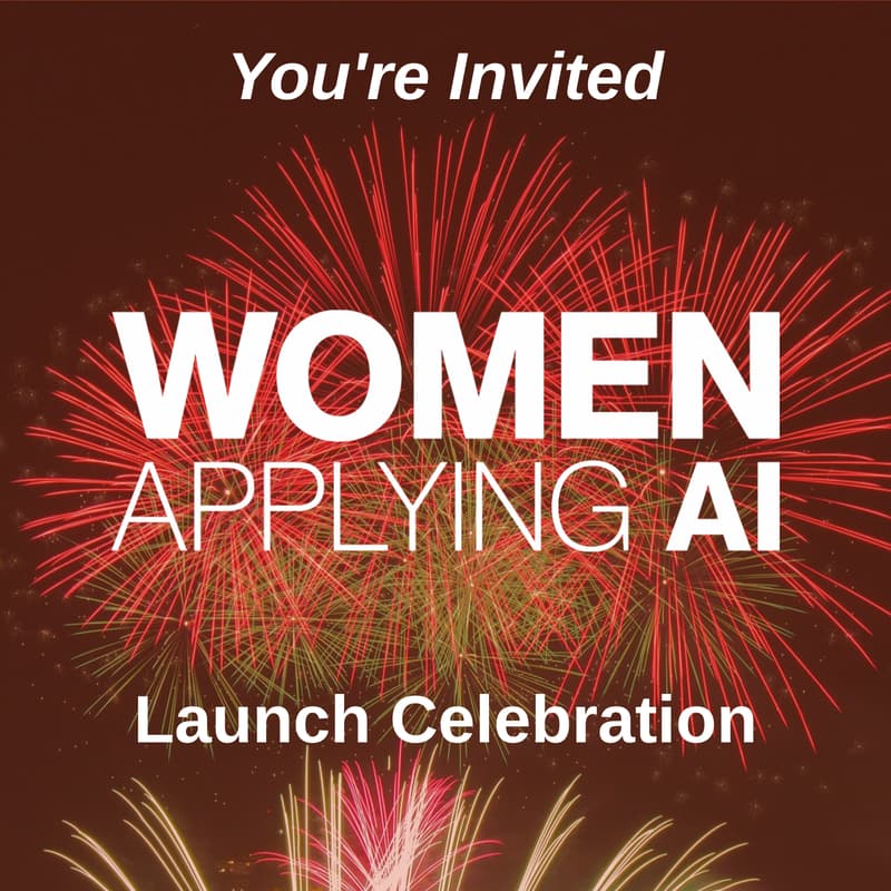 Cover Image for Women Applying AI Launch Event!