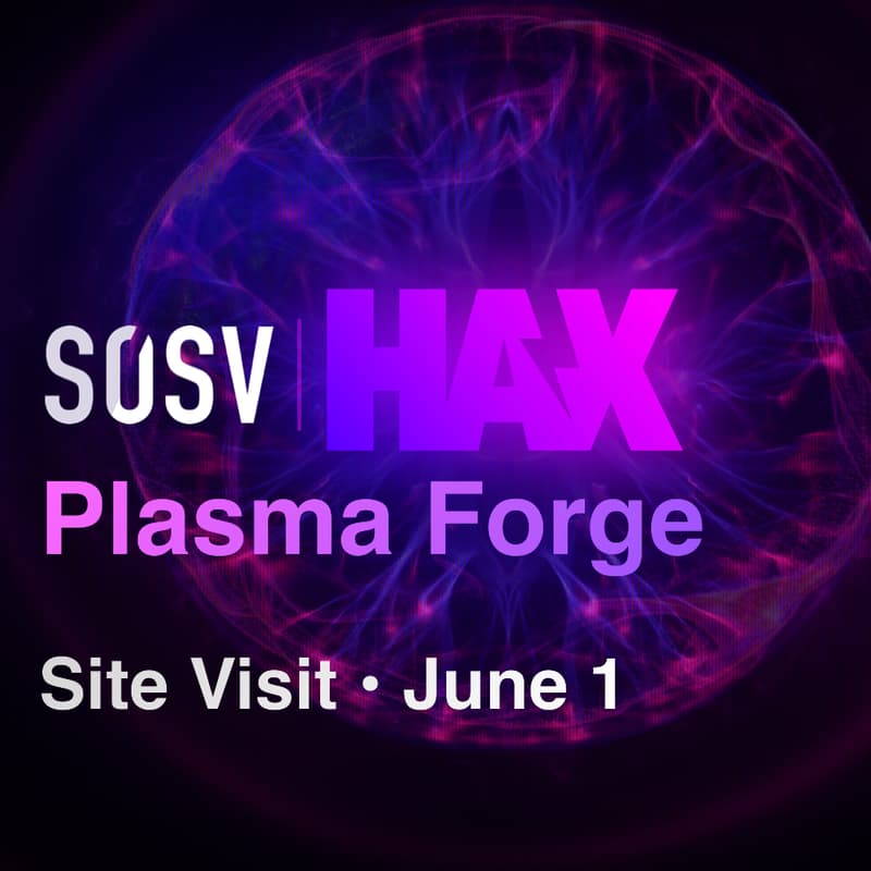 Cover Image for SOSV's HAX Plasma Forge Site Visit