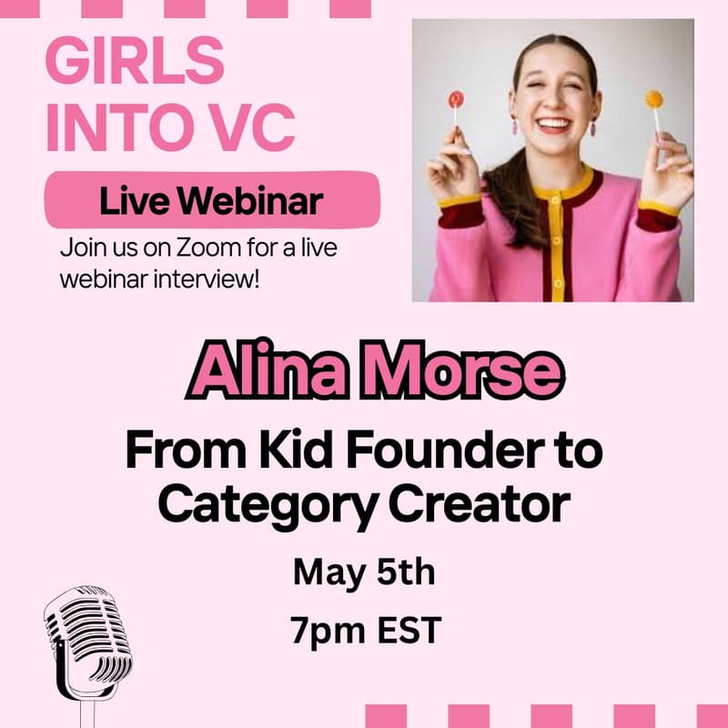 Cover Image for From Kid Founder to Category Creator: Webinar with Alina Morse