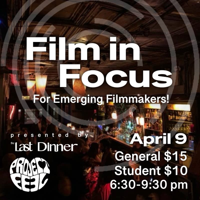 Cover Image for Film in FOCUS – Presented by Project Feel & “The Last Dinner” Film
