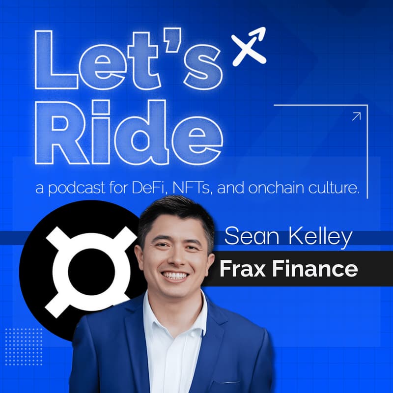Cover Image for Inside Frax Finance: A Discussion w/ Sean Kelley