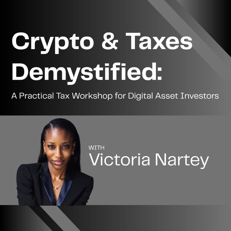 Cover Image for Crypto & Taxes Demystified: A Practical Tax Workshop for Digital Asset Investors