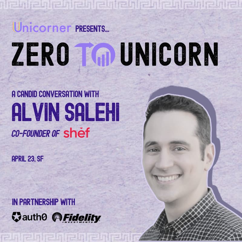 Cover Image for Zero to Unicorn: Shef Founder Fireside