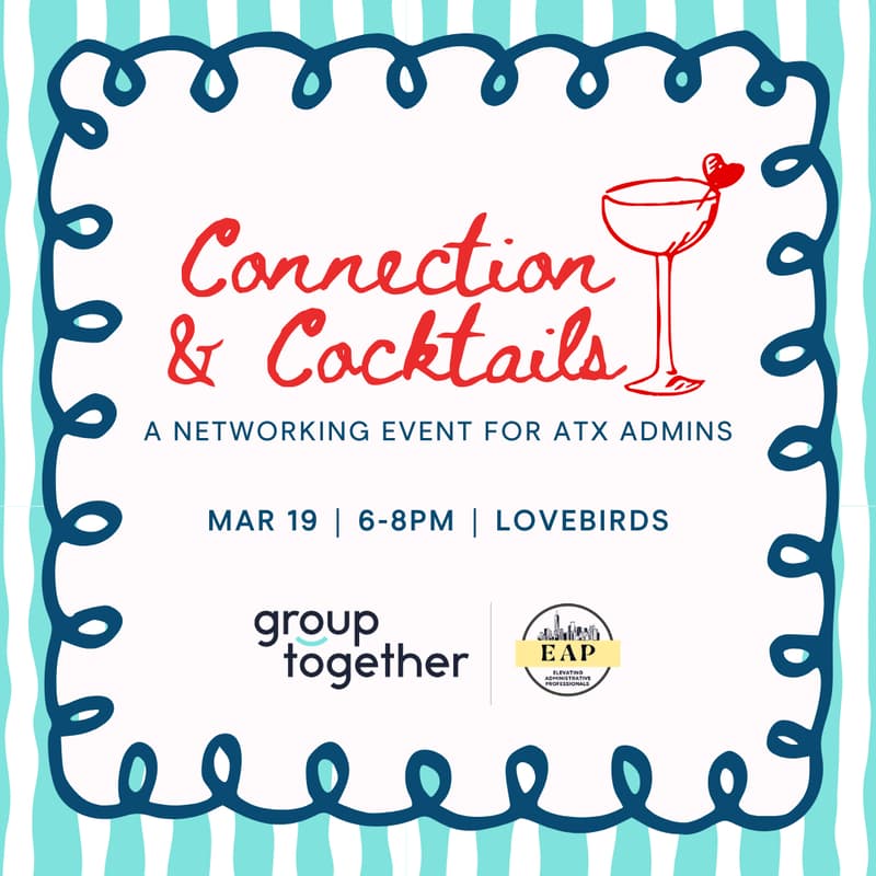 Cover Image for ATX EAs & Admins: Connection & Cocktails🍹