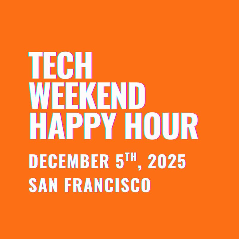 Cover Image for Founder & VC Networking Happy Hour | Tech Weekend San Francisco