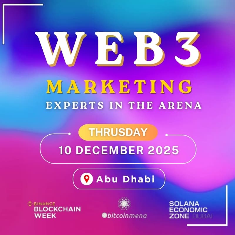 Cover Image for Web3 Marketing Experts in the Arena: Abu Dhabi 2025