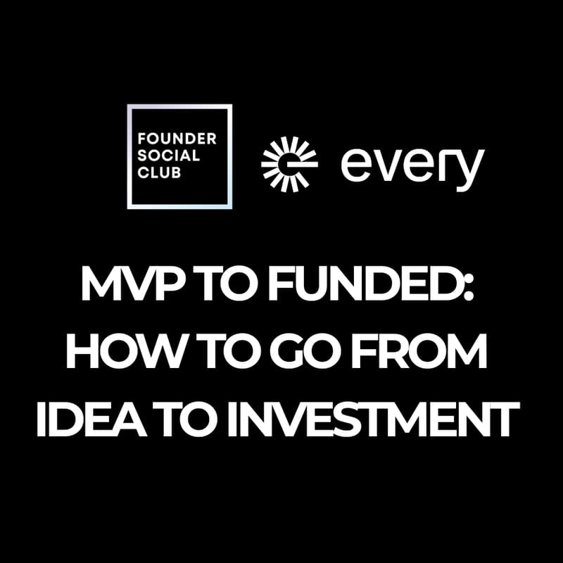 Cover Image for MVP to Funded: How to go from idea to investment - with Rajeev Behera, Founder & CEO of Every.io(Zoom)