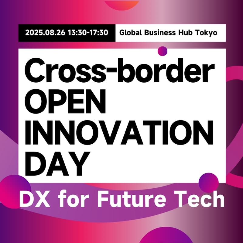 Cover Image for Cross-border Open Innovation Day— DX for Future Tech