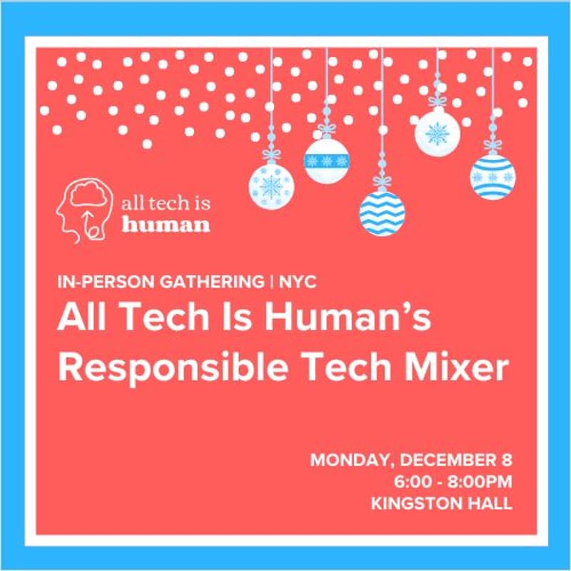Cover Image for All Tech Is Human's Responsible Tech Mixer
