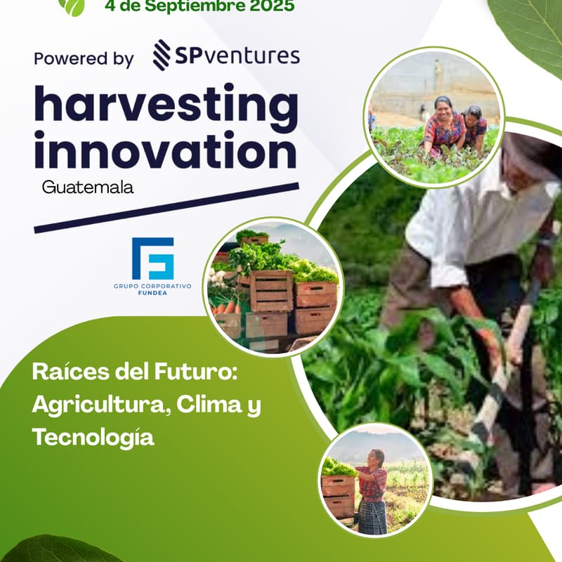 Cover Image for Harvesting Innovation: AgClimate Tech en Guatemala & Centroamérica