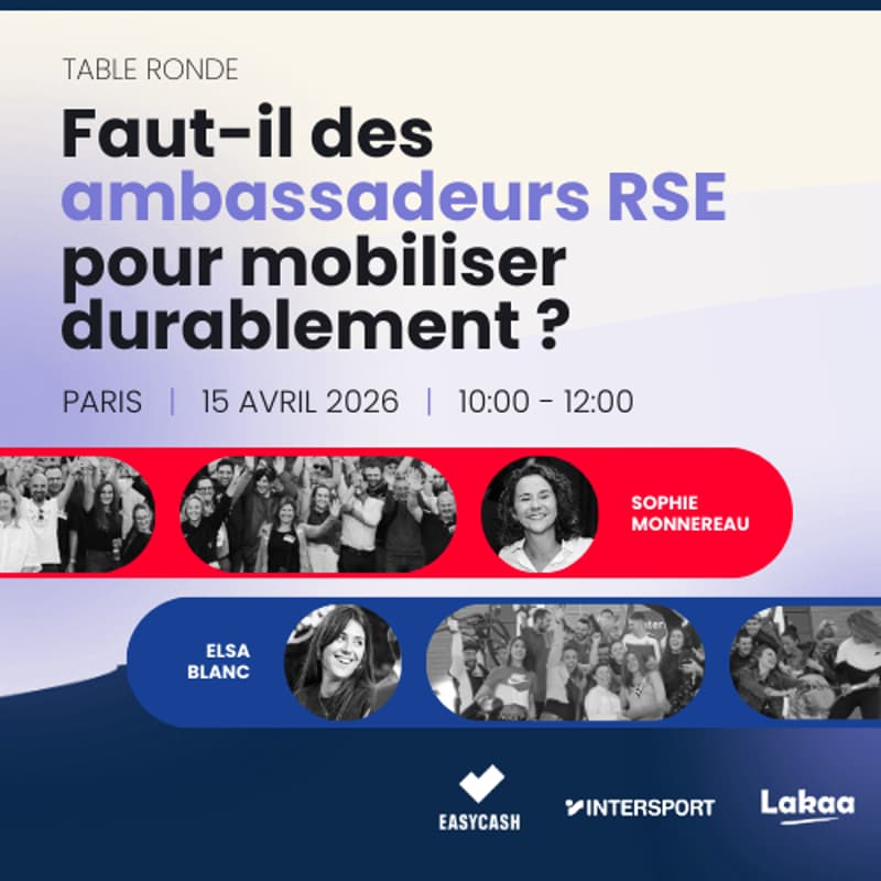 Cover Image for Table ronde Lakaa — Faut-il des ambassadeurs RSE pour mobiliser durablement ? Avec INTERSPORT et EasyCash