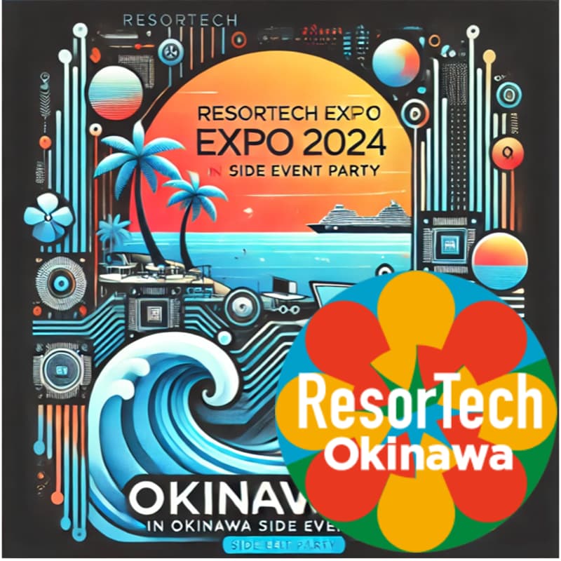 ✨ResorTech EXPO Okinawa Side Event Party✨のカバー画像