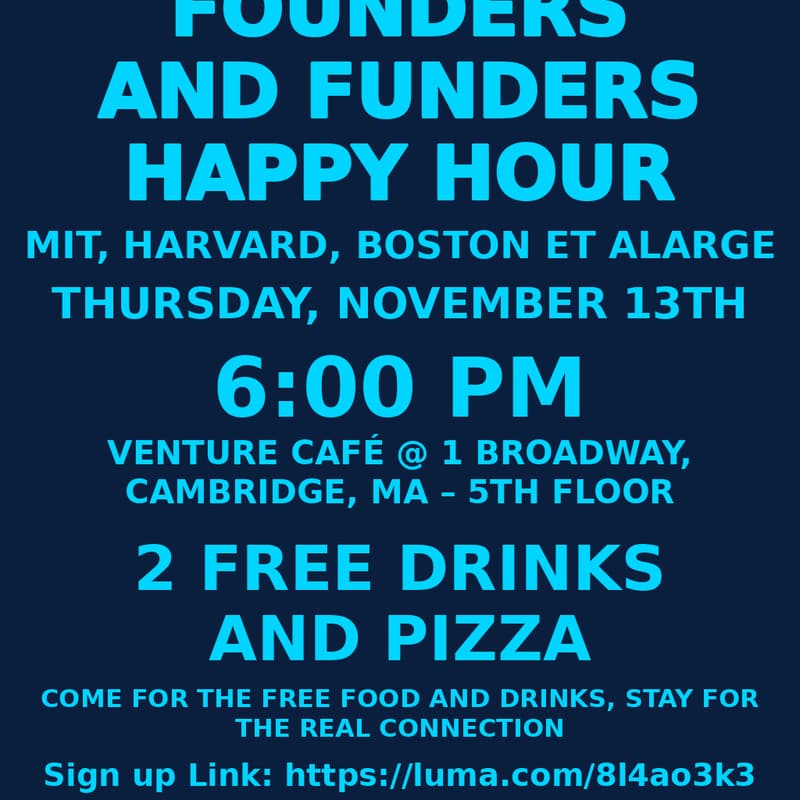 Cover Image for Founders and Funders Happy Hour (MIT, Harvard, Boston et Large) at Venture Cafe