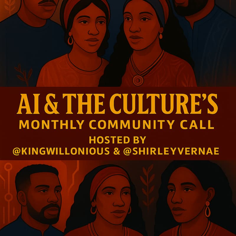 Cover Image for AI & The Culture's Monthly Community Call